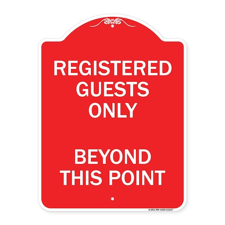 Signmission Registered Guests Beyond This Point, Red & White Aluminum Architectural Sign, 18" H, RW-1824-23227 A-DES-RW-1824-23227